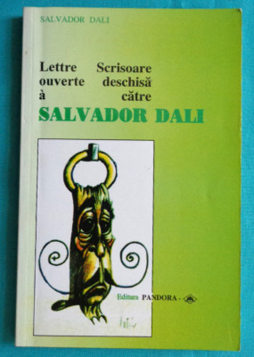 Salvador Dali &amp;ndash; Scrisoare deschisa catre Salvador Dali foto