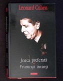 Joaca Preferata. Frumosi Invinși - Leonard Cohen, Polirom, 2008, Roman, Coperta Cartonata