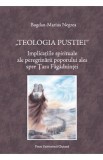 Teologia pustiei - Bogdan-Marius Negrea