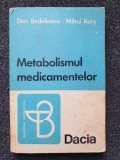 METABOLISMUL MEDICAMENTELOR - Bedeleanu, Kory