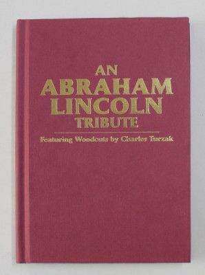 AN ABRAHAM LINCOLN TRIBUTE , featuring woodcuts by CHARLES TURZAK , 2009 foto