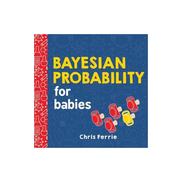 Bayesian Probability for Babies