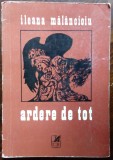 Cumpara ieftin ILEANA MALANCIOIU - ARDERE DE TOT (VERSURI, editia princeps - 1976)