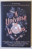 A UNIVERSE OF WISHES , A WE NEED DIVERSE BOOKS ANTHOLOGY , edited by DHONIELLE CLAYTON , 2021