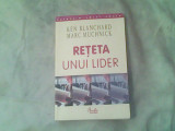 Reteta unui lider-Ken Blanchard,Marc Muchnik