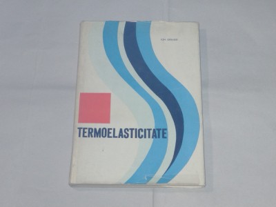 ION GRINDEI - TERMOELASTICITATE foto
