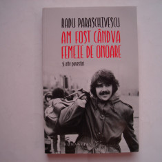 Am fost candva femei de onoare si alte povestiri - Radu Paraschivescu