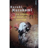 Haruki Murakami - La course au mouton sauvage (Editia: 2006)
