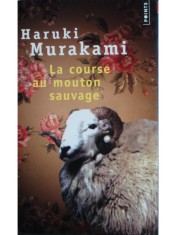 Haruki Murakami - La course au mouton sauvage (Editia: 2006) foto
