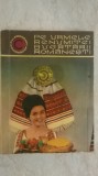 Nadejda Ciobanu, Veronica Brote - Pe urmele renumitei bucatarii romanesti (vezi detalii pentru livrare in tara), 1969