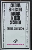 Cumpara ieftin Cultura si filosofie indiana in texte si studii - 1978 - Theofil Simenschy ($Z166)