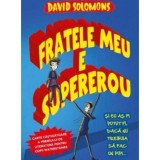 Fratele meu este supererou