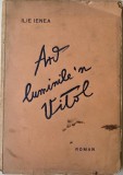 Ard luminile'n Vitol - Ilie Ienea (cu dedicatie) Carte
