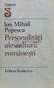 Personalitati ale culturii romanesti, Ion Mihail Popescu, 1987, Editura Eminescu, 324 pagini, brosata, stare foarte buna