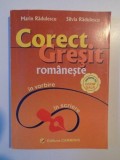 Corect, Greșit Rom&acirc;nește - Marin &amp; Silvia Rădulescu, 2008. Studii de Critică Literară. Editura Carminis, 280 pagini