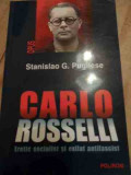 Carlo Rosselli Eretic Socialist Si Exilat Antifascist - Stanislao G. Pugliese ,528340