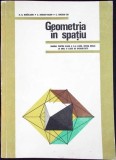 GEOMETRIA IN SPATIU, MANUAL PENTRU ANUL II-N.N. MIHAILEANU, C. IONESCU-BUJOR, C. IONESCU-TIU-349170