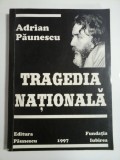 TRAGEDIA NATIONALA - ADRIAN PAUNESCU