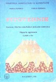 FITOTEHNIE. MANUAL PENTRU GRUPURILE SCOLARE AGRICOLE, MESERIA AGRONOM, CLASA A X-A-MARIA POPESCU, VASILE PO-337643