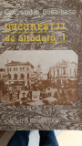 CONSTANTIN BACALBASA - BUCURESTIUL DE ALTADATA. VOL I (1871-1877)