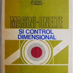Masini-unelte si control dimensional – M. Ivan