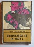Odihnească-se &icirc;n pace! &ndash; Aut. Philip MacDonald, Ed. Univers, 1970