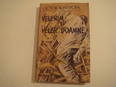 Velerim si Veler Doamne - Victor Ion Popa Editura Minerva 1990 foto