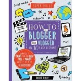 Super Skills Blogging and Vlogging