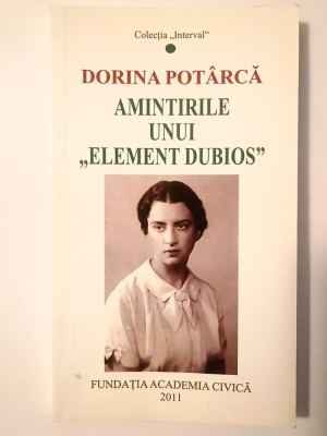 Dorina Pot&amp;acirc;rcă - Amintirile unui element dubios foto