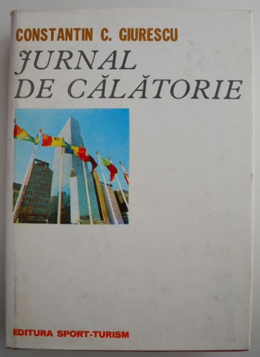Jurnal de calatorie &ndash; Constantin C. Giurescu