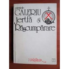 Jertfa si rascumparare de Parintele Galeriu