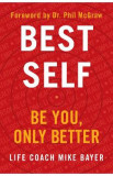 Best Self: Be You, Only Better - Mike Bayer, 2019