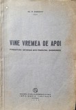 VINE VREMEA DE APOI - Povestire din Trecutul Basarabiei - P. Cazacu - 1940