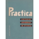 Practica - Criteriul adevarului in stiinta