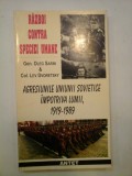 RAZBOI CONTRA SPECIEI UMANE Agresiunile Uniunii Sovietice impotriva lumii 1919-1989 - Oleg SARIN * Lev DVORETSKY