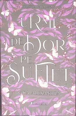 URME DE DOR PE SUFLET-VIKA ALEXANDRA-270318 foto