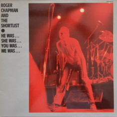 Vinil 2XLP Roger Chapman And The Shortlist ‎– He Was… She Was… (VG+)