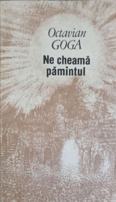 NE CHEAMA PAMANTUL-OCTAVIAN GOGA-164995 foto