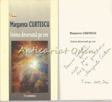 Inima Desenata Pe Cer - Margareta Curtescu - Roman Autografiat, Editura Junimea, 2018, 66 pagini