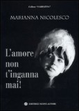 L amore non t inganna mai / Marianna Nicolesco