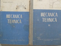 Mecanica tehnica (2 vol.) - Mihail Atanasiu , D. Boiangiu , E. Rizescu