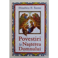 POVESTIRI LA NASTEREA DOMNULUI de EFSTATHIOS H. BASTAS , 2019