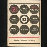 APRINDERE, CARBURAȚIE, DISTRIBUȚIE - COLECȚIA AUTO - MECANICĂ, REPARAȚII