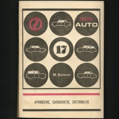 APRINDERE, CARBURAȚIE, DISTRIBUȚIE - COLECȚIA AUTO - MECANICĂ, REPARAȚII