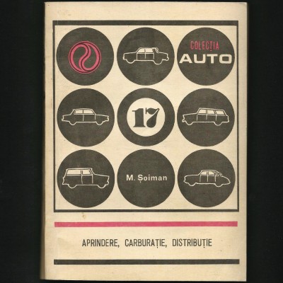 APRINDERE, CARBURAȚIE, DISTRIBUȚIE - COLECȚIA AUTO - MECANICĂ, REPARAȚII foto