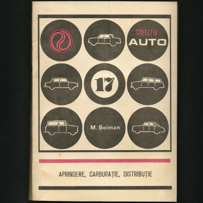 APRINDERE, CARBURAȚIE, DISTRIBUȚIE - COLECȚIA AUTO - MECANICĂ, REPARAȚII