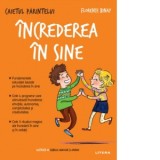 Caietul parintelui. Increderea in sine - Florence Binay, Andreea Floricica