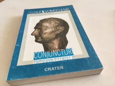MIRCEA VULCANESCU, Conjuncturi Internaționale. Cronici externe 1935 foto