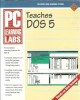 Teaches DOS 5 - Learning System, Editura PC Learning Lab, An 2000, Brosata, 350 Pagini, Informatica