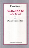 Eugen Simion - Fragmente critice, volumul 2: Demonul teoriei a obosit